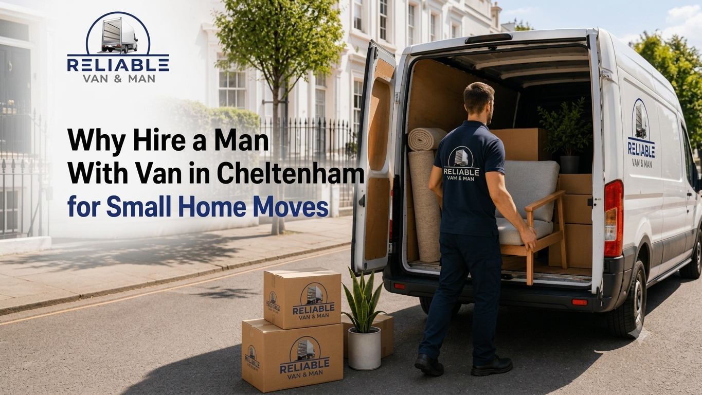 Hire man with van Cheltenham