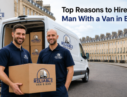 Top Reasons to Hire a Man With a Van in Bath